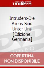 Intruders-Die Aliens Sind Unter Uns [Edizione: Germania] dvd