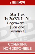 Star Trek Iv-Zur?Ck In Die Gegenwart-... [Edizione: Germania] dvd