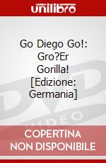 Go Diego Go!: Gro?Er Gorilla! [Edizione: Germania] dvd