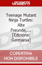 Teenage Mutant Ninja Turtles: Alte Freunde,... [Edizione: Germania] dvd