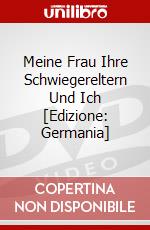 Meine Frau Ihre Schwiegereltern Und Ich [Edizione: Germania] dvd
