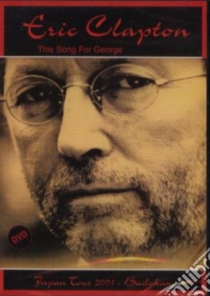 Eric Clapton - This Song For George film in dvd di CLAPTON ERIC