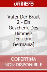 Vater Der Braut 2 - Ein Geschenk Des Himmels [Edizione: Germania] dvd