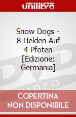 Snow Dogs - 8 Helden Auf 4 Pfoten [Edizione: Germania] dvd