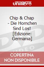 Chip & Chap - Die Hornchen Sind Los! [Edizione: Germania] dvd