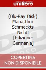 (Blu-Ray Disk) Maria,Ihm Schmeckts Nicht! [Edizione: Germania] brd