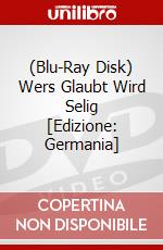 (Blu-Ray Disk) Wers Glaubt Wird Selig [Edizione: Germania] brd
