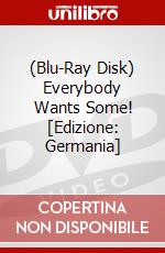 (Blu-Ray Disk) Everybody Wants Some! [Edizione: Germania] brd