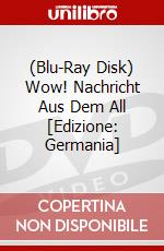 (Blu-Ray Disk) Wow! Nachricht Aus Dem All [Edizione: Germania] brd