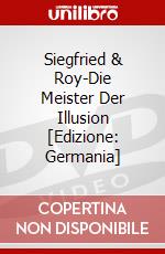 Siegfried & Roy-Die Meister Der Illusion [Edizione: Germania] dvd