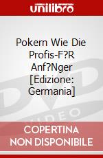 Pokern Wie Die Profis-F?R Anf?Nger [Edizione: Germania] dvd