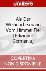 Als Der Weihnachtsmann Vom Himmel Fiel [Edizione: Germania] dvd