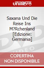 Saxana Und Die Reise Ins M?Rchenland [Edizione: Germania] dvd
