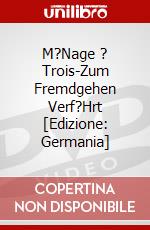 M?Nage ? Trois-Zum Fremdgehen Verf?Hrt [Edizione: Germania] dvd