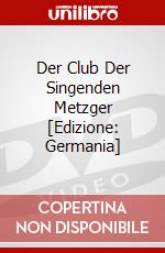 Der Club Der Singenden Metzger [Edizione: Germania] dvd