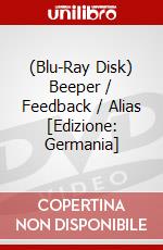 (Blu-Ray Disk) Beeper / Feedback / Alias [Edizione: Germania] brd