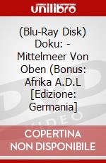 (Blu-Ray Disk) Doku: - Mittelmeer Von Oben (Bonus: Afrika A.D.L [Edizione: Germania] brd