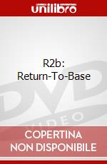 R2b: Return-To-Base dvd