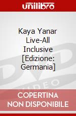 Kaya Yanar Live-All Inclusive [Edizione: Germania] dvd