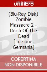 (Blu-Ray Disk) Zombie Massacre 2 - Reich Of The Dead [Edizione: Germania] brd