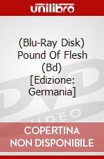 (Blu-Ray Disk) Pound Of Flesh (Bd) [Edizione: Germania] brd