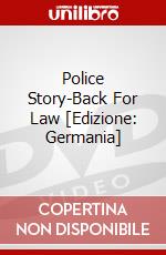 Police Story-Back For Law [Edizione: Germania] dvd