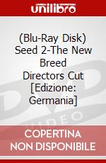 (Blu-Ray Disk) Seed 2-The New Breed Directors Cut [Edizione: Germania] brd