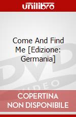 Come And Find Me [Edizione: Germania] dvd
