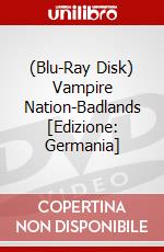 (Blu-Ray Disk) Vampire Nation-Badlands [Edizione: Germania] brd