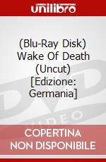 (Blu-Ray Disk) Wake Of Death (Uncut) [Edizione: Germania] brd