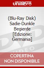 (Blu-Ray Disk) Sadie-Dunkle Begierde [Edizione: Germania] brd