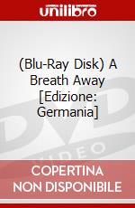 (Blu-Ray Disk) A Breath Away [Edizione: Germania] brd