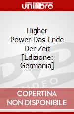Higher Power-Das Ende Der Zeit [Edizione: Germania] dvd