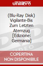 (Blu-Ray Disk) Vigilante-Bis Zum Letzten Atemzug [Edizione: Germania] brd