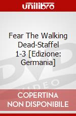 Fear The Walking Dead-Staffel 1-3 [Edizione: Germania] dvd
