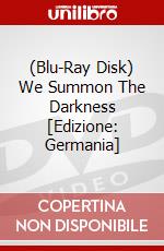 (Blu-Ray Disk) We Summon The Darkness [Edizione: Germania] brd