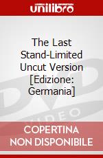 The Last Stand-Limited Uncut Version [Edizione: Germania] dvd