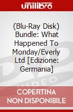 (Blu-Ray Disk) Bundle: What Happened To Monday/Everly Ltd [Edizione: Germania] brd