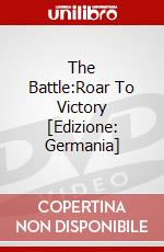 The Battle:Roar To Victory [Edizione: Germania] dvd