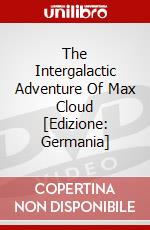 The Intergalactic Adventure Of Max Cloud [Edizione: Germania] dvd
