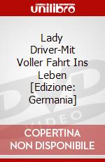 Lady Driver-Mit Voller Fahrt Ins Leben [Edizione: Germania] dvd