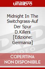 Midnight In The Switchgrass-Auf Der Spur D.Killers [Edizione: Germania] dvd