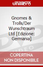 Gnomes & Trolls/Der Wunschtraum Ltd [Edizione: Germania] dvd