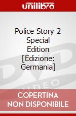 Police Story 2 Special Edition [Edizione: Germania] dvd