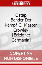 Ostap Bender-Der Kampf G. Master Crowley [Edizione: Germania] dvd