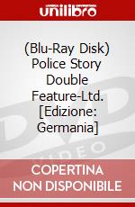 (Blu-Ray Disk) Police Story Double Feature-Ltd. [Edizione: Germania] brd