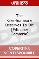 The Killer-Someone Deserves To Die [Edizione: Germania] dvd