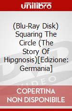 (Blu-Ray Disk) Squaring The Circle (The Story Of Hipgnosis)[Edizione: Germania] brd