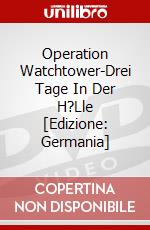 Operation Watchtower-Drei Tage In Der H?Lle [Edizione: Germania] dvd