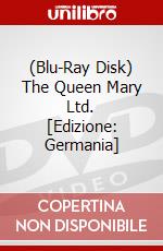 (Blu-Ray Disk) The Queen Mary Ltd. [Edizione: Germania] brd